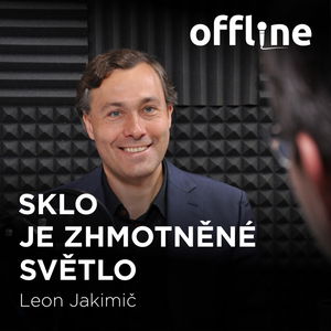 Leon Jakimič: Sklo je zhmotněné světlo