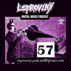 LEPROVINY brutal music show no.57