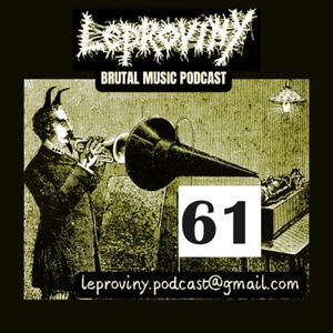 LEPROVINY brutal music show no.61