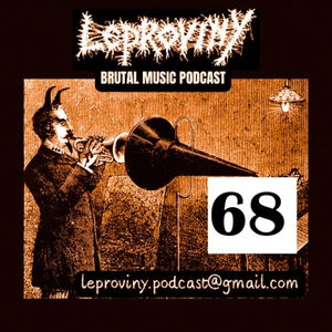 LEPROVINY brutal music show no.68