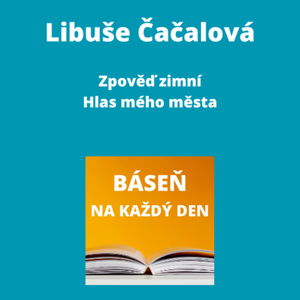 Libuše Čačalová - Zpověď zimní + Hlas mého města