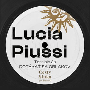 Lucia Piussi (Terrible 2s), Dotýkať sa oblakov