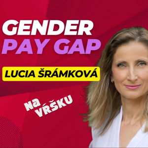 Lucia Šrámková a gender pay gap