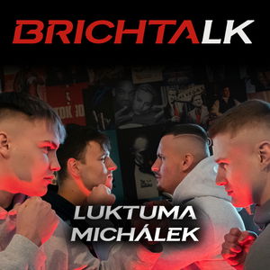 Luktuma & Honzi Michálek | BRICHTALK #2