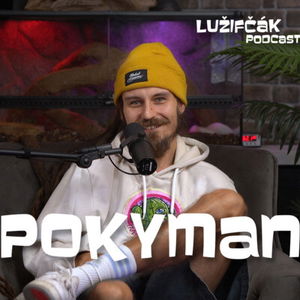 Lužifčák #165 Poky "Pokyman" Pokorný