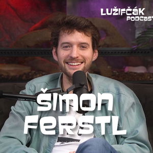 Lužifčák #199 Šimon Ferstl - Mladí ľudia rozumejú dôležitosti vzdelania