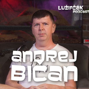 Lužifčák #212 Andrej Bičan - Keď niečo sľúbite, musíte to dodržať