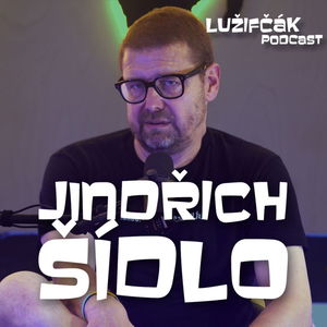 Lužifčák #265 Jindřich Šídlo - Vždy som túžil aby Česko bolo ako také nudné Dánsko