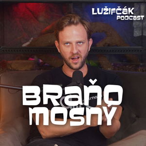 Lužifčák #266 Braňo Mosný - Zachráňme nezávislú kultúru