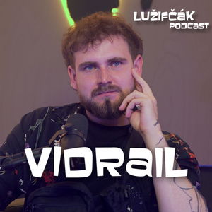 Lužifčák #267 Adam "Vidrail" Lysek - Zlatá éra Youtube je právě teď