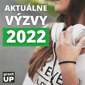 Máj | Zelená výzva z Plánu obnovy, Podunajská Eureka, stáž v Prahe ✅ Aktuálne výzvy 2022