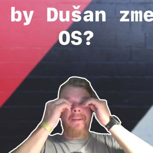 Mal by Dušan zmeniť OS?