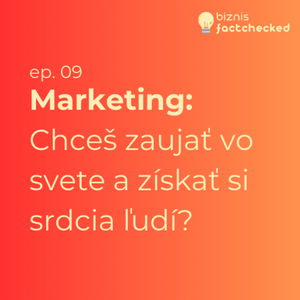 Marketing: Alebo ako si získať srdcia ľudí - Biznis factchecked