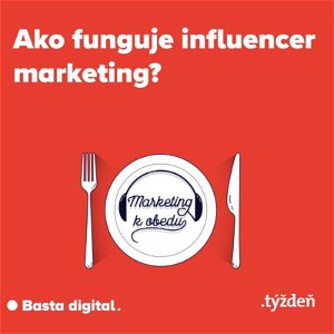 Marketing k obedu: Ako funguje influencer marketing?