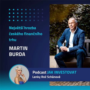 Martin Burda: Největší hrozba českého finančního trhu