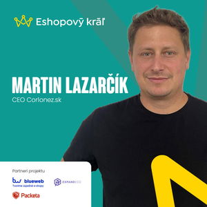 Martin Lazarčík (Corlonez): Ako začať s riadením financií e-shopu v roku 2025?