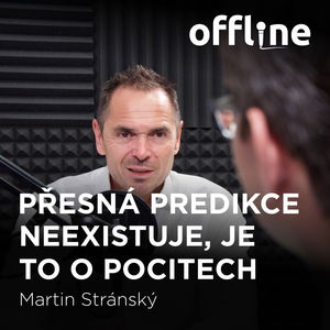 Martin Stránský: Přesná predikce neexistuje, je to o pocitech