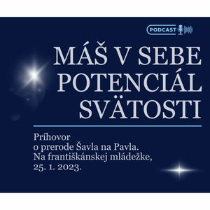 MÁŠ V SEBE POTENCIÁL SVÄTOSTI