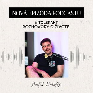 Matúš Kvietik "Áno, samovražedné sklony k tomu patria..." | inTOLERANT - Rozhovory o živote