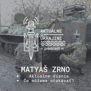 Matyáš Zrno - Aktuálne informácie aj o situácii v Chersone