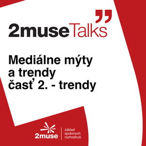 Mediálne mýty a trendy, časť 2. - trendy