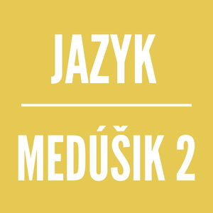 MEDÚŠIK 2 | JAZYK