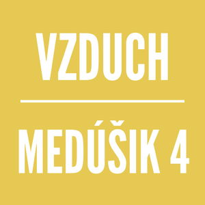 MEDÚŠIK 4 | VZDUCH