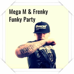 MEGA M & FRENKY - FUNKY PARTY (DJ PAYO RE-EDIT REMASTERED 2018)