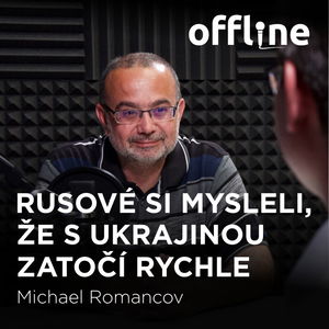 Michael Romancov: Rusové si mysleli, že s Ukrajinou zatočí rychle