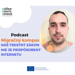 .migračný kompas: Náš trestný zákon nie je prispôsobený internetu