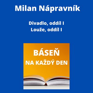 Milan Nápravník - Divadlo, oddíl I + Louže, oddíl I