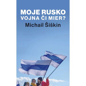 Moje Rusko: Vojna či mier?