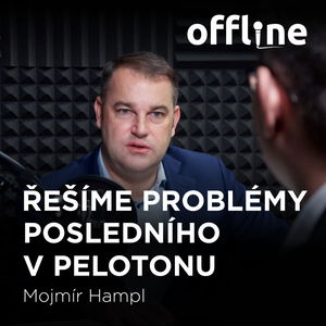 Mojmír Hampl: Řešíme problémy posledního v pelotonu