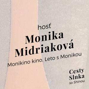 Monika Midriaková, Monikino kino, Leto s Monikou