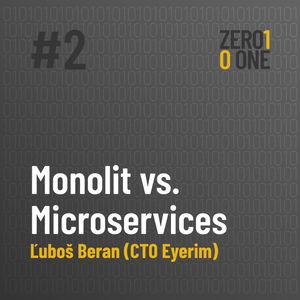 Monolit vs. Microservices: Ľuboš Beran (CTO Eyerim)