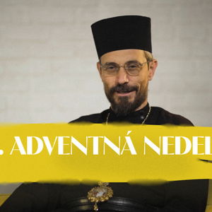 Mons. Milan Lach | 4. adventná nedeľa | NEDEĽA UŽ V SOBOTU 