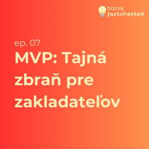 MVP: Tajná zbraň úspechu - Biznis factchecked