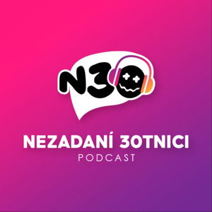 N30
NEZADANÍ 30TNICI PODCAST