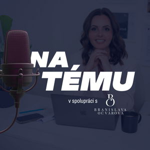 Na tému: Kouč by mal byť empatický a akceptujúci, hovorí psychologička a podnikateľka Branislava Očvárová