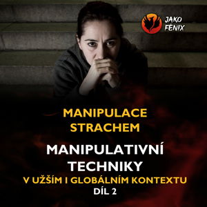 [ Narcismus a toxické vztahy ] - Manipulativní techniky (Díl 2) - MANIPULACE STRACHEM