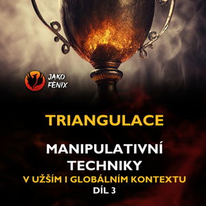 [ Narcismus a toxické vztahy ] - Manipulativní techniky (Díl 3) - TRIANGULACE