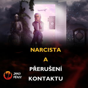 [ Narcismus a toxické vztahy ] - Narcista a PŘERUŠENÍ KONTAKTU