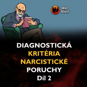 [ Narcismus ] - Kritéria narcistické poruchy osobnosti v praxi - 2. díl (S PŘÍJEMNÝM PŘEKVÁPKEM 😉)