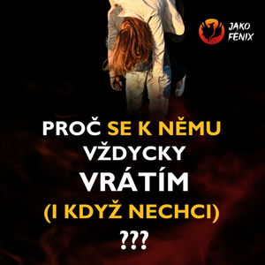 [ Narcismus ] - PROČ se k němu / k ní vždycky VRÁTÍM (i když NECHCI) ???