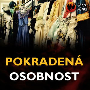 Narcistická osobnost = stále se měnící (nakradený) konstrukt