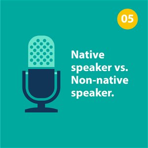 Native speaker vs. Non-native speaker