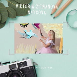 (NE) vyšlo to! s Viktóriou Žitňanovou Nagyovou