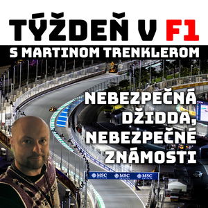 Nebezpečná Džidda, nebezpečné známosti | TÝŽDEŇ V F1