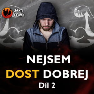 Nejsem dost dobrej - díl 2