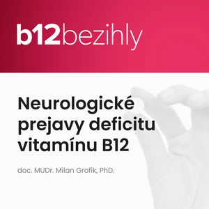 Neurologické prejavy deficitu vitamínu B12